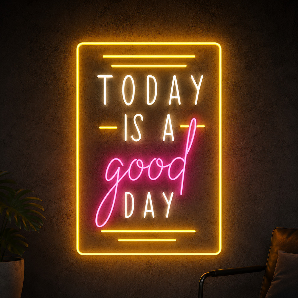Today Is A Good Day Motivasyonel Neon LED Tabela
