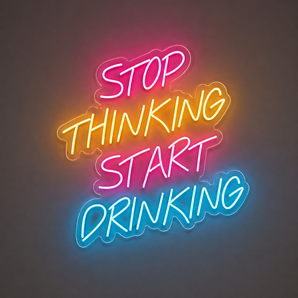 Stop Thinking Start Drinking Neon LED Tabela - Bar & Ev Dekoru